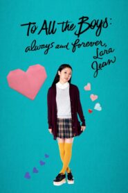 To All the Boys: Always and Forever, Lara Jean 2021